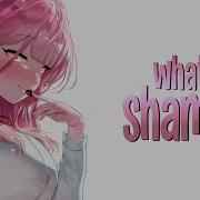 Nightcore What A Shame Lyrics