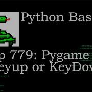 Python Basics Tutorial Pygame Difference Between KEYUP And KEYDOWN Requested Video