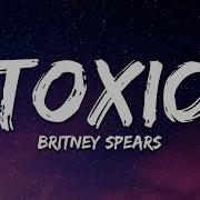 Britney Spears Toxic Lyrics