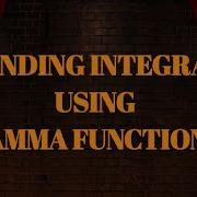 Evaluation Of Integral Using Gamma Function
