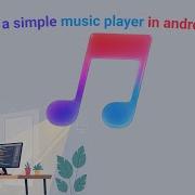 Create A Simple Media Player In Android