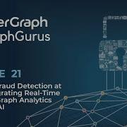 Graph Gurus 21 Integrating Real Time Deep Link Graph Analytics With Spark AI