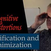 Cognitive Distortions Magnification And Minimization