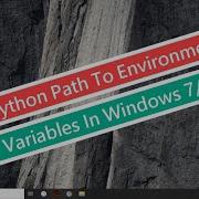 How To Add Python Path To Environment Variables In Windows 7 8 10
