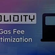 How To Optimize Gas In Solidity