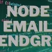 How To Send An Email With Node JS And SendGrid