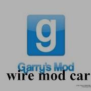 How Make A Wire Mod Car In Garrys Mod
