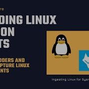 Decoding Linux For Sysmon Learn How To Ingest Sysmon For Linux Alerts Into Wazuh