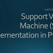 Support Vector Machine SVM Implementation In Python Machine Learning Model Classification