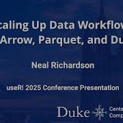 Масштабирование рабочих процессов обработки данных с помощью Arrow Parquet и DuckDB Нил Ричардсон