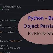 Python Basics 37 Object Persistence Pickle Shelve