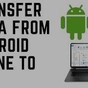 Transfer Data From Android Phone To PC