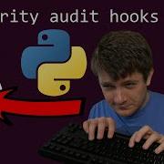 Securing Python With Audit Hooks PEP 578 Intermediate Anthony Explains 495