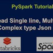 9 чтение JSON файла в PySpark чтение вложенного JSON файла в PySpark чтение многострочного J