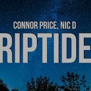 Connor Price Nic D Riptide Lyrics