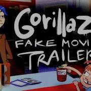 GORILLAZ ANIMATION FAKE MOVIE TRAILER