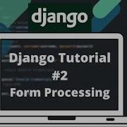 Django Tutorial 2 Form Processing