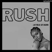 Ayra Starr Rush Official Audio