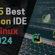 Top 5 Best Python IDEs For Linux In 2024