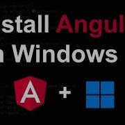 How To Install Angular On Windows 10 For Beginners