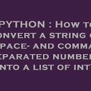 PYTHON How To Convert A String Of Space And Comma Separated Numbers Into A List Of Int