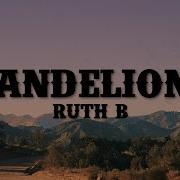 Ruth B Dandelions Lyrics