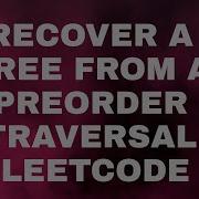 Recover A Tree From A Preorder Traversal Leetcode Tree Recursion Python 3