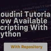 Houdini Tutorial Now Available Scripting With Python
