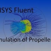 ANSYS Fluent Tutorial 2 Steady State Simulation Of Propeller