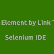 Selenium IDE Find Element By Link Text