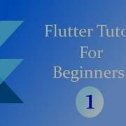 Flutter Tutorial For Beginners 1 Introduction