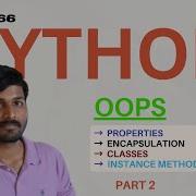 Python Tutorial Day 66 OOP In Python Properties Encapsulation Classes Instance Methods