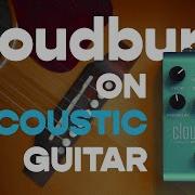 Мечтательные акустические звуковые ландшафты с Strymon Cloudburst Демонстрация акустической гит