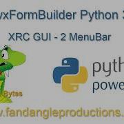 Python 3 GUI Using WxFormBuilder XRC 2 MenuBar Explained