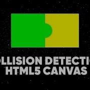 How To Detect Collisions In HTML5 Canvas And JavaScript HTML5 Canvas Tutorial