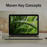 Maven Tutorial 3 Key Concepts Part 1