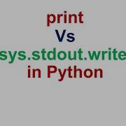 Print Vs Sys Stdout Write In Python Difference Between Print And Sys Stdout Write Python Tutorials