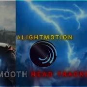 Smooth Head Tracking Tutorial In Mobile Alightmotion Tutorial