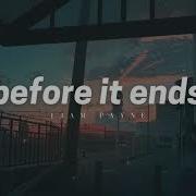 Liam Payne Before It Ends Lyric Video