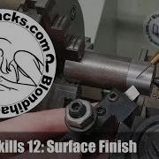 Metal Lathe Tutorial 12 Surface Finish