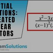 Partial Fractions Repeated Linear Factors ExamSolutions Maths Revision