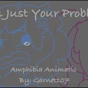 I M Just Your Problem Amphibia Animatic