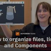 Organize Your Files Links And Components Unstuck My Fusion Design