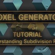 Voxel Generator Tutorial Understanding Subdivision Power