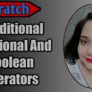 Scratch Operators Tutorial Including Conditional Relational And Boolean Operators In Scratch