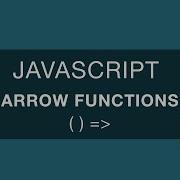 Arrow Functions In JavaScript Getting Started