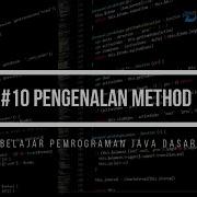 Belajar Pemrograman Java Dasar Mengenal Method 10