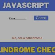 Awesome Javascript Palindrome Checker Coding Project For Beginners