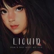 Best Liquid Drum And Bass Mix 2018