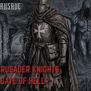 Why Did Crusader Knights Open The Gates Of Hell Trench Crusade Lore